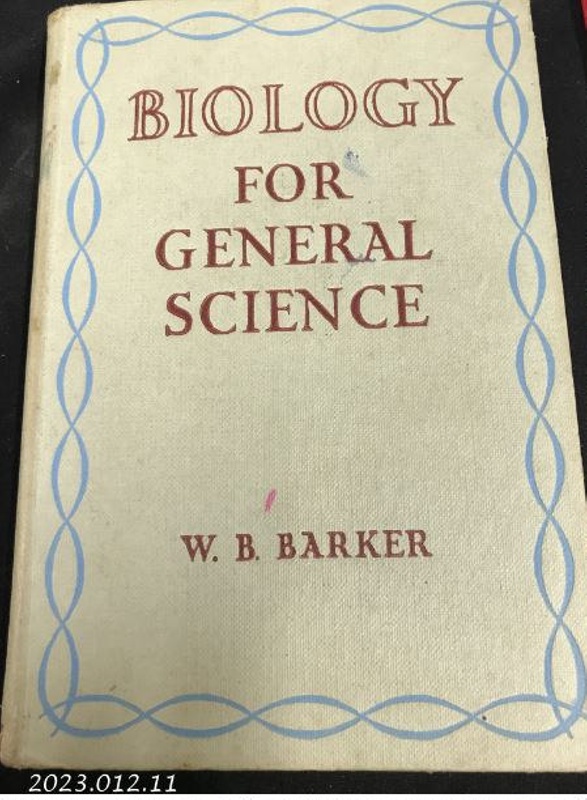 Book, Biology for General Science; W B Barker; 1957; 2023.012.11 | eHive