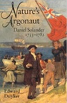 Book: Nature's Argonaut - Daniel Solander 1733 - 1782; Author: Edward Duyker; 978-0522847536; RLnonumber8 Book: Nature's Argonaut - Daniel Solander 1733 - 1782; Author: Edward Duyker; 978-0522847536; RLnonumber8