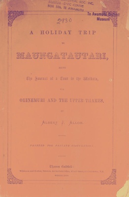 A Holiday Trip to Maungatautari being the Journal of a Tour to the Waikato via Ohinemuri and the Upper Thames; Albert J. Allom; 1859; PA170