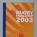 Rugby union poster, Rugby World Cup, 2003; Unknown; 2003; M12109