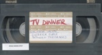 TV Dinner - Guerilla Girls (SUNY Brockport)/Between the Cracks (U of R); TV Dinner; 1/06/1994; 2022:0008:0757