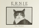 Ernie : a photographer's memoir; Mendoza, Antonio (Tony); Z232.5 .C251 Me-Er (copy 1)