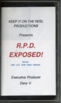 R.P.D. Exposed!; Keep It On The Reel Productions; 2001; 2022:0008:0787
