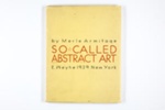 So called abstract art; Armitage, Merle; Z232.5 .W262 Ar-So