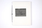 Fresh vegetables; Gold, Susan; Z232.5 .V834 Go-Fr