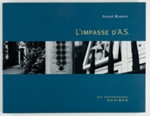 L'impasse d'A.S. : récit photographique; Martin, André; 292213508X; Z232.5 .D277 Ma-Im