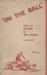 Book; "On the Ball", Tales of Rugby in New Zealand ; Giles, Ben; 1935; MT2012.106