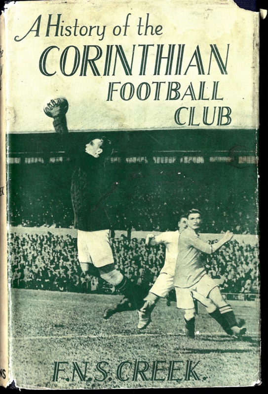 A History of the Corinthian Football Club; FNS Creek; 1933; 11738 | eHive