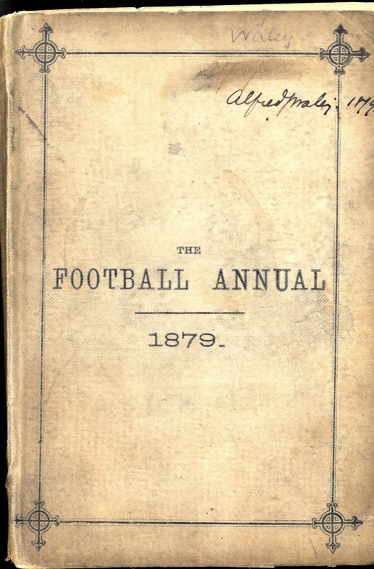 The football annual 1879; Alcock, Charles W.; 1879; 11751 | eHive