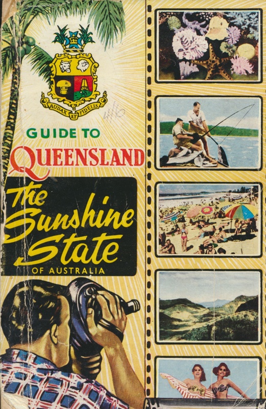 Guide to Queensland, the sunshine state of Australia : a tourists ...