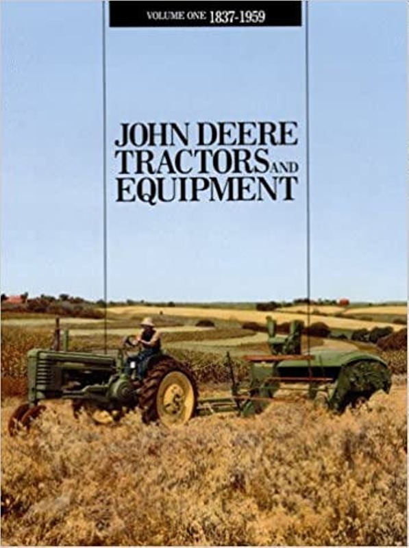 John Deere tractors and equipment volume one 18371959; Macmillan