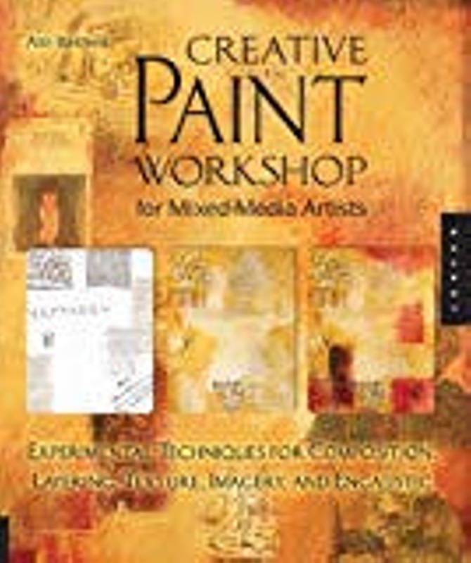 Creative Paint Workshop for Mixed-Media Artists : experimental ...