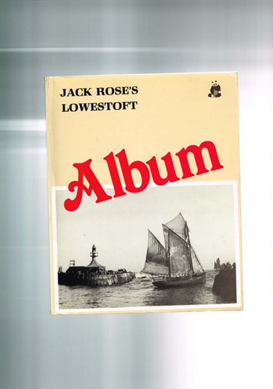 book 'Jack Rose's Lowestoft Album'; Panda Books Publishing; 1983; LOWMS