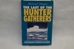 Book "The Last Of The Hunter Gatherers" by M Wigan; Biddles Ltd.; 1998; LOWMS:2023.174