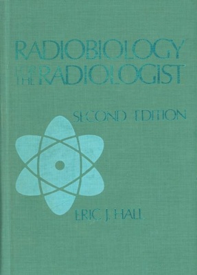 Radiobiology For The Radiologist Eric J Hall Amato J - 