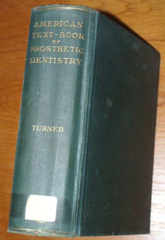 Book The American TextBook of Prosthetic Dentistry; 1913; AR4055 eHive