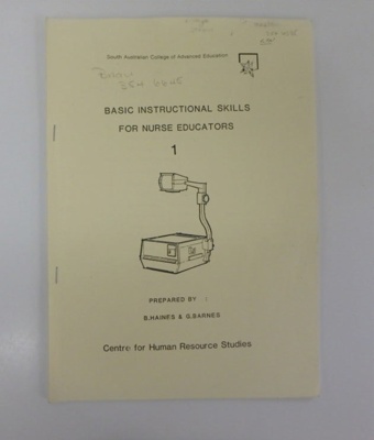 Booklet: Basic Instructional Skills for Nurse Educators; 1988; AR#10480 ...