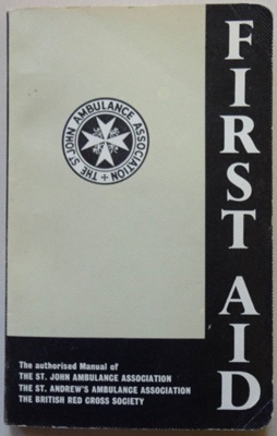 Book: The St John Ambulance Association First Aid Manual; 1965; AR#8654 ...