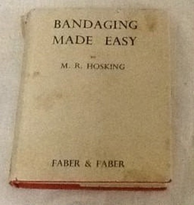 'Bandaging Made Easy' small book; Faber & Faber Limited; 1952; BC2014/396