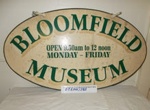 Museum sign 'Bloomfield Museum'; Bloomfield Hospital Signwriters; c1950; BC2015/320