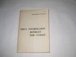 Drug Information Booklet for Nurses; Department of Health; Post 1966; BC2015/82