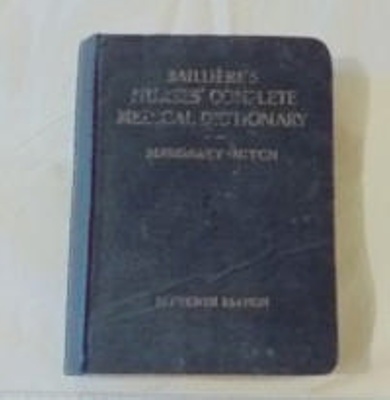 Medical Dictionary 'Nurse's Complete Medical Dictionary'; Bailliere, Tindall & Cox; 1945; BC2015/211