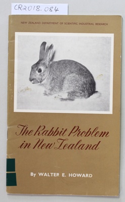 Booklet, The Rabbit Problem in New Zealand; Walter E. Howard; 1958; CR2018.084