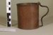 Tin mug; Unknown maker; Unknown; CR1980.118.4 