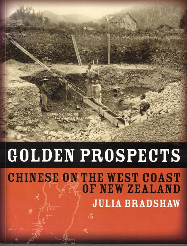 Book, GOLDEN PROSPECTS CHINESE ON THE WEST COAST OF NEW ZEALAND
