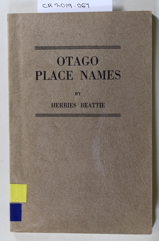 Book, OTAGO PLACE NAMES; Herries Beattie; 1948; CR2019.067 on NZ Museums