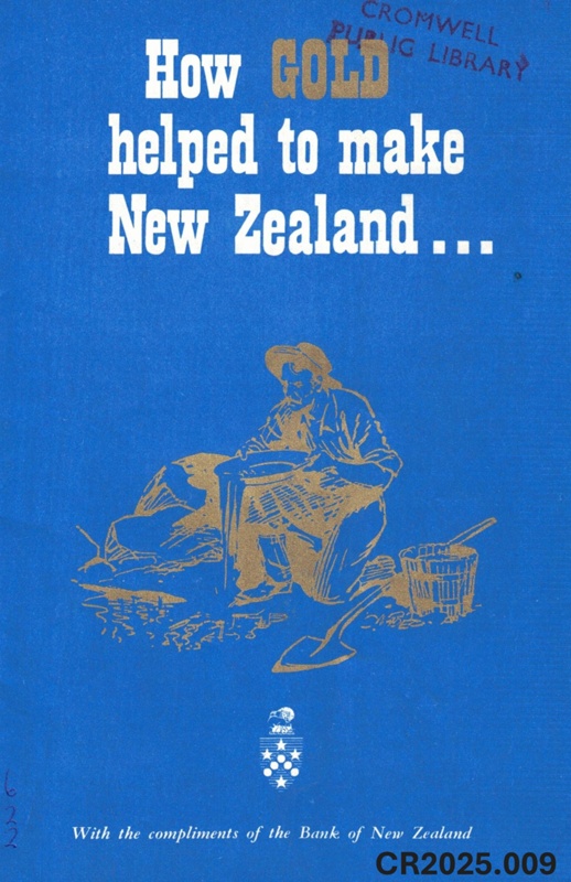 Booklet, How Gold helped to make New Zealand...