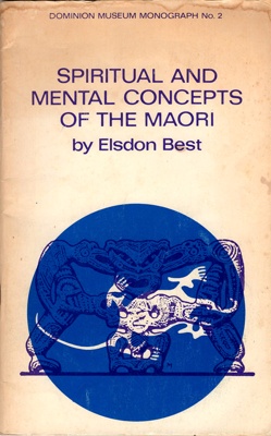 Book, Spiritual and Mental concepts of the Maori; Elsdon Best; 1978; 2010/3/34 
