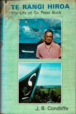 Book, Te Rangi HiroaThe Life of Sir Peter Buck; JB Conliffe; 1971; 07233 0316 9; 2010/3/1 