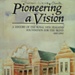 Book, Pioneering a Vision; Ken Catran & Penny Hansen; 2005/209