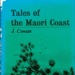 Book, Tales of the Maori Coast; James Cowan; RAA2020.0045
