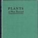 Book, Plants of New Zealand.; R.M. Laing & E.W. Blackwell; 1950; 1997-68