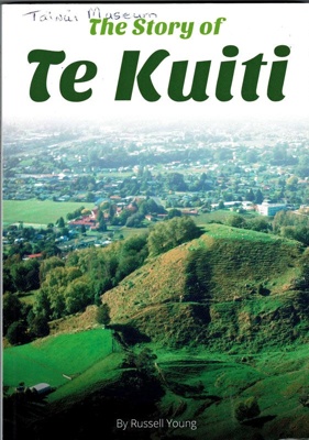 Book, The Story of Te Kuiti; Russell Young; 2014/9