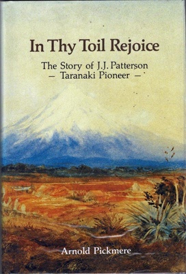 Book, In Thy Toil Rejoice; Arnold Pickmere; 1990; 0-473-00945-5; RAA2020.0067