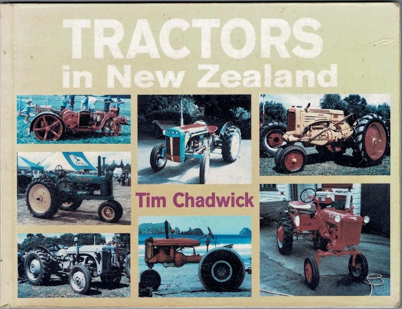 Book, TRACTORS in New Zealand; Tim Chadwick; 2003/111 on NZ Museums