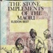 Book,The Stone Implements of the Maori; Elsdon Best; RAA2020.0065