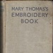 Book, Mary Thomas's Embroidery Book.; Mary Thomas; 2005/203/a
