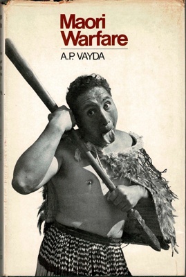 Book, Maori Warfare; A.P. Vayda; SBN 589 00492 1; 2010/3/4 