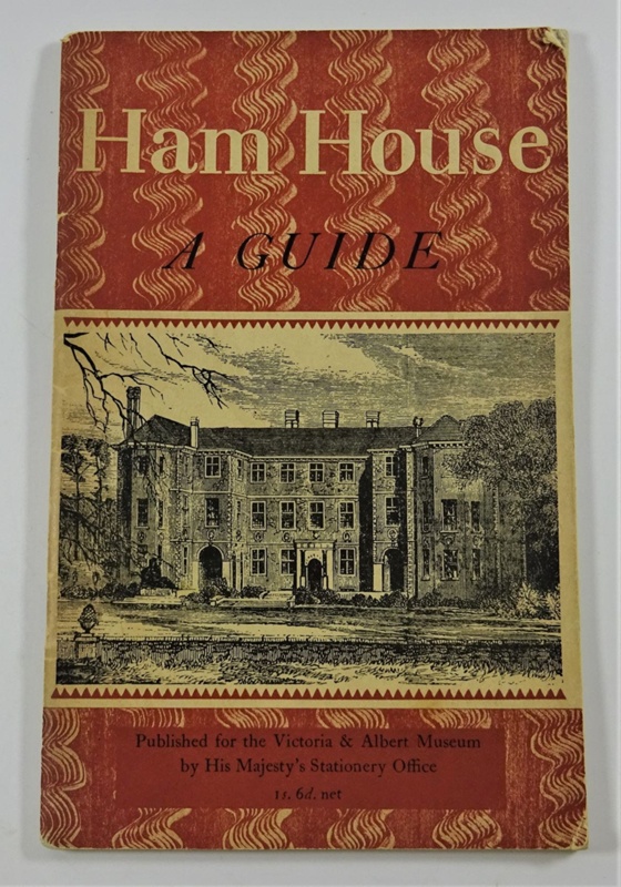 Ham House Letters 'Ham House, A Guide'; Victoria and Albert Museum; His Majesty's ...