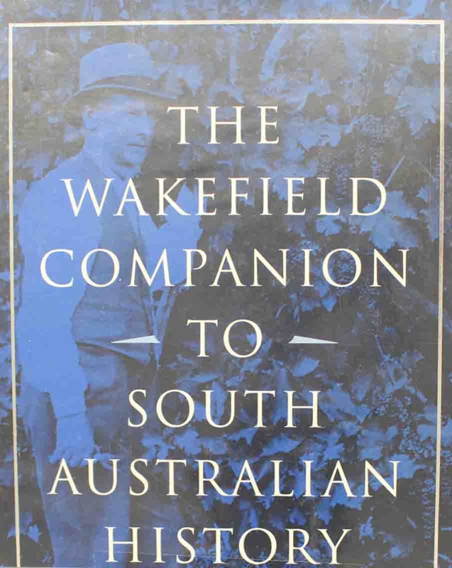 The Wakefield companion to South Australian History; PREST, Wilfrid