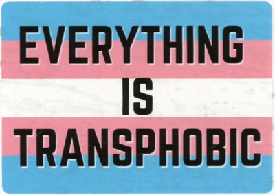 Sticker: Everything Is Transphobic; c.2023; GWL-2023-110-4