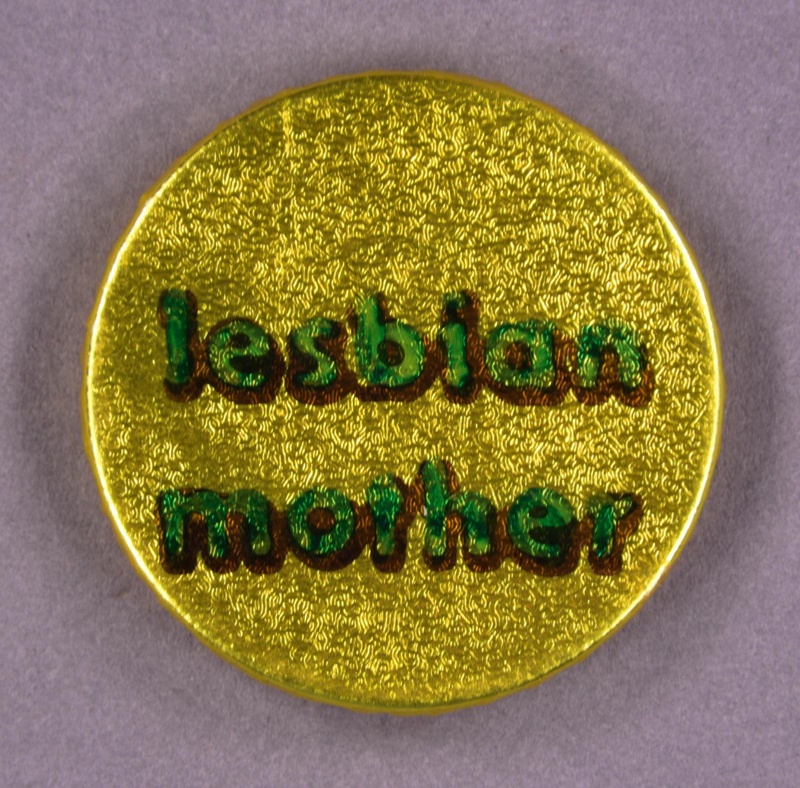 Badge: Lesbian Mother; GWL-2015-111-7