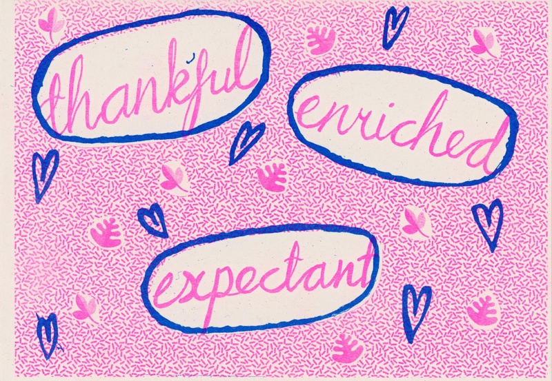 Risograph: Thankful, Enriched, Expectant; Sichi, Dorothy; Sept 2021; GWL-2023-25-5