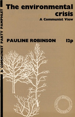 Front cover: The Environmental Crisis: A Communist View; Robinson, Pauline; 90030 236 4; GWL-2015-42-18
