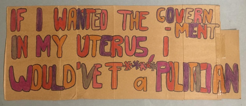 Placard: If I Wanted the Government in My Uterus...; Glasgow Students for Choice; 2023; GWL-2023-55-21