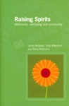 Front cover: Raising Spirits: Allotments, well-being and community; Mollison, Wilkinson and Wilkinson; 978-0-9933527-0-6; GWL-2020-48-1